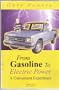 From Gasoline to Electric Power