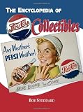 The Encyclopedia of Pepsi-Cola Collectibles