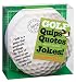 Golf Quips, Quotes, and Jokes Diecut Calendar 2010