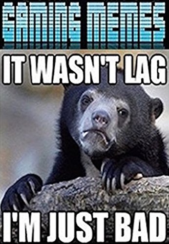 Memes: Video Games Funny Memes – All Your Favorites (Funny Memes, Hilarious Memes, Memes XL, Best Memes, Awesome Memes)