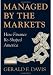 Managed by the Markets: How Finance Re-Shaped America