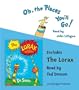 Oh, the Places You'll Go! and The Lorax