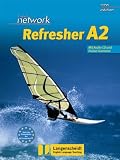 English Network Refresher A2. Lehr- und Arbeitsbuch: Kompakter Auffrischungsband f&uuml;r Wiedereinsteiger bis A2-Niveau. Mit Pocket-Grammar A1/A2 und Audio-CD