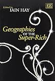 Geographies of the super-rich