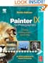 Painter IX for Photographers: Creating Painterly Images Step by Step