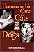 Homeopathic Care for Cats and Dogs: Small Doses for Small Animals
