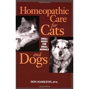 Homeopathic Care for Cats and Dogs: Small Doses for Small Animals