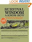 Survival Wisdom & Know How: Everythin...
