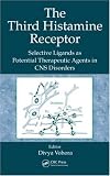 The Third Histamine Receptor: Selective Ligands as Potential Therapeutic Agents in CNS Disorders