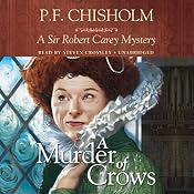 A Murder of Crows: A Sir Robert Carey Mystery | [P. F. Chisholm]