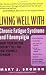 Living Well with Chronic Fatigue Syndrome and Fibromyalgia: What Your Doctor Doesn't Tell You...That You Need to Know (Living Well (Collins))