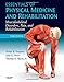 Essentials of Physical Medicine and Rehabilitation: Musculoskeletal Disorders, Pain, and Rehabilitation (Frontera, Essentials of Physical Medicine and Rehabilitation)