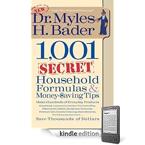 1,001 Secret Household Formulas & Money Saving Tips (Kindle eBook Verison)