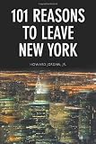 101 Reasons to Leave New York