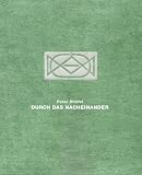 Durch das Nacheinander
