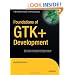 Foundations of GTK+ Development (Expert's Voice in Open Source)