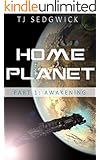Home Planet: Awakening (Part 1)