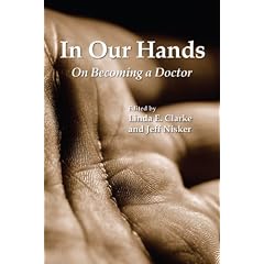 In Our Hands: On Becoming a Doctor