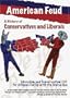 American Feud:  A History of Conservatives and Liberals
