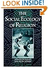 The Social Ecology of Religion