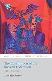 The constitution of the Russian Federation : a contextual analysis