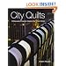 City Quilts: 12 Dramatic Projects Inspired by Urban Views