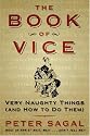 The Book of Vice: Very Naughty Things (and How to Do Them)