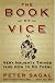 The Book of Vice: Very Naughty Things (and How to Do Them)