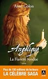 Ang�lique : La fianc�e vendue