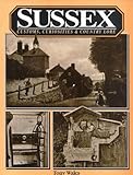 Sussex : customs, curiosities and country lore