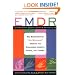 EMDR: The Breakthrough "Eye Movement" Therapy for Overcoming Anxiety, Stress, and Trauma