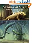 Gaining Ground: The Origin and Evolut...
