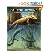 Gaining Ground, Second Edition: The Origin and Evolution of Tetrapods (Life of the Past)