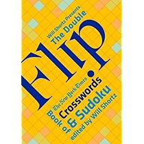 Will Shortz Presents the Double Flip Book of The New York Times Crosswords and Sudoku