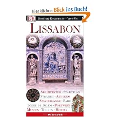 Vis a Vis, Lissabon: Architektur, Stadtplan, Str�nde, Spazierg�nge, Torre de Bel�m, Fado, Azulejos, Portwein, Museen, Touren, Hotels