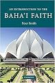 An Introduction to the Baha'i Faith (Introduction to Religion) (Hardcover)