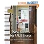 New Rooms for Old Houses: Beautiful Additions for the Traditional Home (Nat Trust for Historic Preserv)