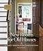  : New Rooms for Old Houses: Beautiful Additions for the Traditional Home (Nat Trust for Historic Preserv)