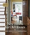 New Rooms for Old Houses: Beautiful Additions for the Traditional Home (Nat Trust for Historic Preserv)