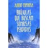 Br�julas que buscan sonrisas perdidas (Ficcion (grijalbo))