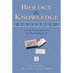 Biology and Knowledge Revisited: From Neurogenesis to Psychogenesis (Jean Piaget Symposia Series) book cover