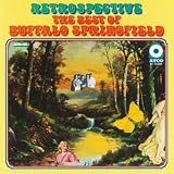 Buffalo Springfield The Best Of Buffalo Springfield: Retrospective