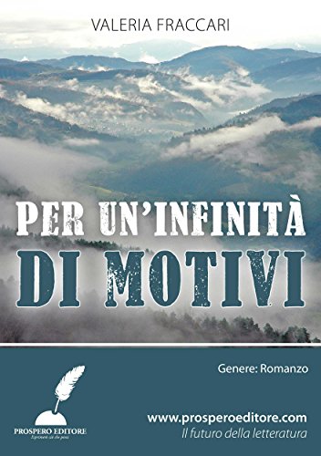 Per un'infinità di motivi (Italian Edition)