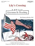 Lily's Crossing L-I-T Guide: A Study Guide for Grades 4-8 to the Book by Patricia Reilly Goff (L-I-T (Literature In Teaching) Guides)