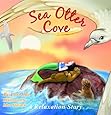 Sea Otter Cove: Introducing relaxation breathing to lower anxiety, decrease stress and control anger while promoting peaceful sleep