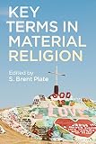 Key terms in material religion