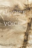 Collector's choice, collector's voice