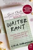 Waiter Rant: Thanks for the Tip--Confessions of a Cynical Waiter (P.S.)