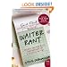 Waiter Rant: Thanks for the Tip--Confessions of a Cynical Waiter (P.S.)