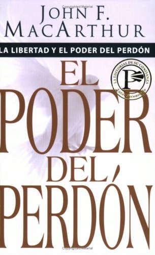 Libertad y poder del perdón (Spanish Edition)